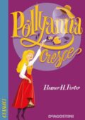 Eleanor Hodgson Porter - Pollyanna cresce (2019)