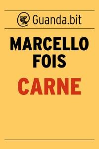 Marcello Fois – Carne (2014)