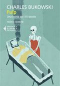 Charles Bukowski - Pulp. Una storia del XX secolo (2016)
