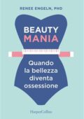 img Renee Engeln - Beauty mania. Quando...