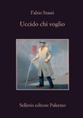 Fabio Stassi - Uccido chi voglio (2021)