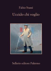 Fabio Stassi – Uccido chi voglio (2021)