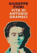 Giuseppe Fiori - Vita di Antonio Gramsci (2021)