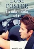 img Lori Foster - Road to love Vol.02. La mia strada sei tu (2020)