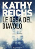 Kathy Reichs - Le ossa del diavolo (2011)