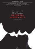 Ellen Glasgow - In questa nostra vita (2021)