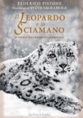 Federico Pistone - Il leopardo e lo sciamano (2018)
