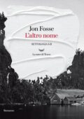 Jon Fosse - L'altro nome. Settologia. I-II (2021)