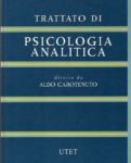 Aldo Carotenuto - Trattato di Psicologia Analitica I-II (1992)