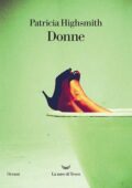 Patricia Highsmith - Donne (2021)