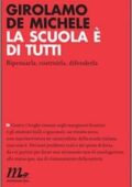 img Girolamo De Michele - La Scuola è di Tutti. Ripensarla, Costruirla, Difenderla (2012)