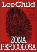 Lee Child - Zona pericolosa (2012)