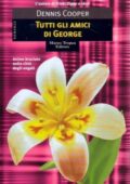 img Dennis Cooper - Tutti gli amici di George (2001)