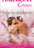 img Sandra Marton - Fra le tue calde braccia (2007)