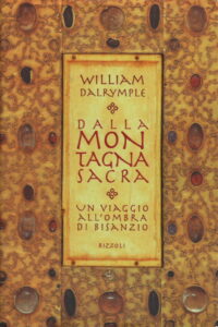 William Darlymple – Dalla montagna sacra (1998)