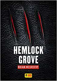Brian McGreevy – Hemlock Grove (2017)