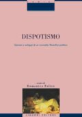 img Domenico Felice - Dispotismo: Genesi e Sviluppi di un Concetto Filosofico-Politico (2002)