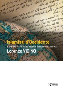 Lorenzo Vidino – Islamisti d’Occidente (2021)