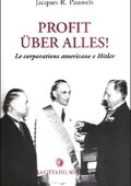 Jacques R. Pauwels - Profit Uber Alles! Le Corporations Americane e Hitler (2008)