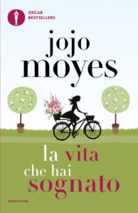 Jojo Moyes – La vita che hai sognato (2017)