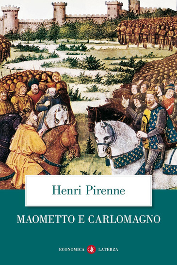 Henri Pirenne – Maometto e Carlomagno (2007)