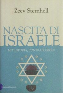 Zeev Sternhell – Nascita di Israele. Miti, Storia, Contraddizioni (1999)