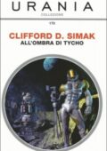 Clifford D. Simak - All'ombra di Tycho (2017)