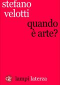 img Stefano Velotti - Quando è arte? (2015)