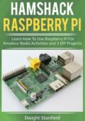 img Dwight Standfield - Hamshack Raspberry Pi: Learn How To Use Raspberry Pi For Amateur Radio Acti