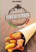 img Luca Iaccarino - Cibo di strada. Il meglio dello street food in Italia (2013)