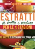 img Marco Dalboni - Estratti di Frutta e Verdura per le 4 Stagioni: Con 100 Ricette di Succhi Fresc