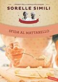 img Sorelle Simili - Sfida al mattarello (2013)