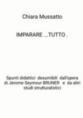 img Chiara Mussatto - IMPARARE …TUTTO (2021)
