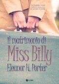 Eleanor H. Porter - Il matrimonio di miss Billy (2021)