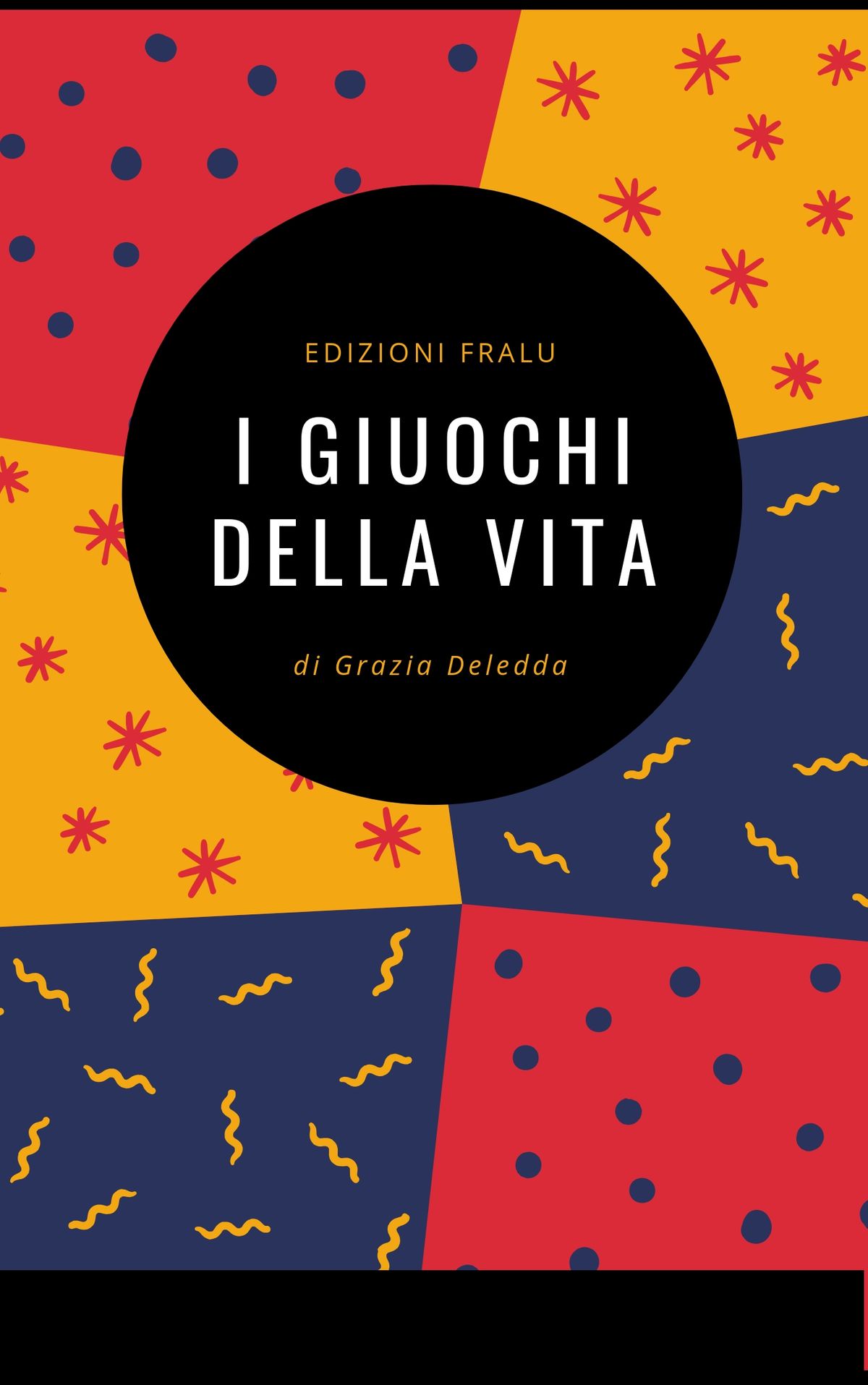 Risultato immagini per I giuochi della vita-Grazia Deledda