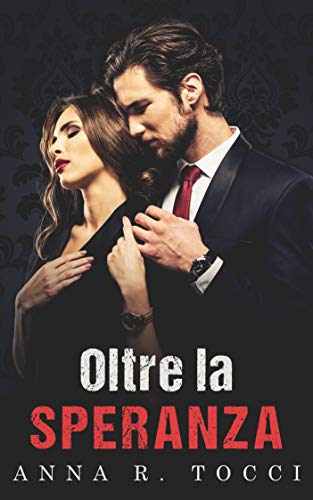 Oltre la Speranza di [Anna R. Tocci]