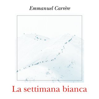 Risultato immagini per Emmanuel Carrère - La settimana bianca storytel