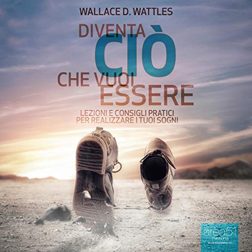 Diventa ciò che vuoi essere [Become what you want to be] cover art
