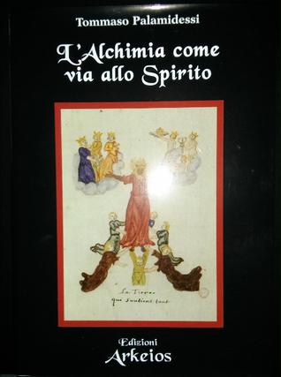 Risultato immagini per Tommaso Palamidessi - L'alchimia come via allo spirito