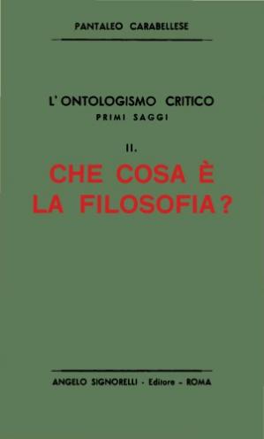 Book cover L’ontologismo critico. Primi saggi. Che cos’è la filosofia?