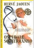 Hervé Jaouen - Ospedale sotterraneo (2000)