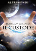 img Betti Leon Loreano - Altrimondi #1: Il Custode (2016)