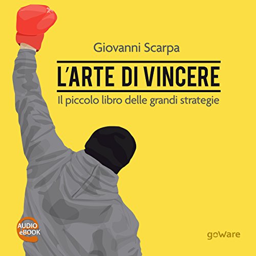 L'arte di vincere. Il piccolo libro delle grandi strategie cover art