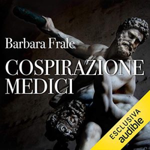 Barbara Frale – Cospirazione Medici (2021) (mp3 – 128 kbps)