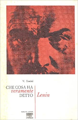 Amazon.it: Che cosa ha veramente detto Lenin - TONINI VALERIO - Libri