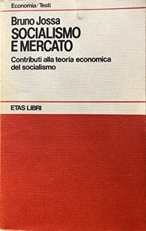 Socialismo e mercato. Contributi alla teoria economica del socialismo