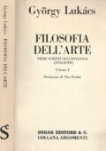 György Lukács – Filosofia dell’Arte. Primi Scritti sull’Estetica. Vol. I (1912-1918) 1973