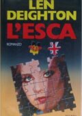 Len Deighton - L'esca (1990)