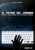 Carlo A. Mazzone - Il potere del comando. Diventare utenti avanzati con l'interfaccia testuale (2014)