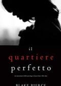 Blake Pierce - Il quartiere perfetto (2019)